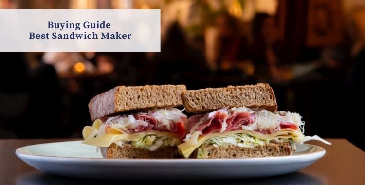 Buying Guide For the best sandwich maker in India