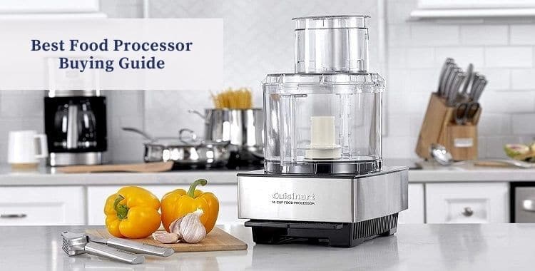 Best Food Processor Buying Guide