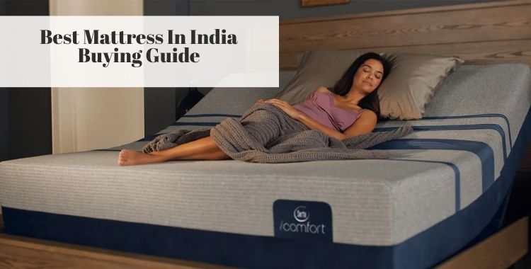Best Mattress In India Buying Guide